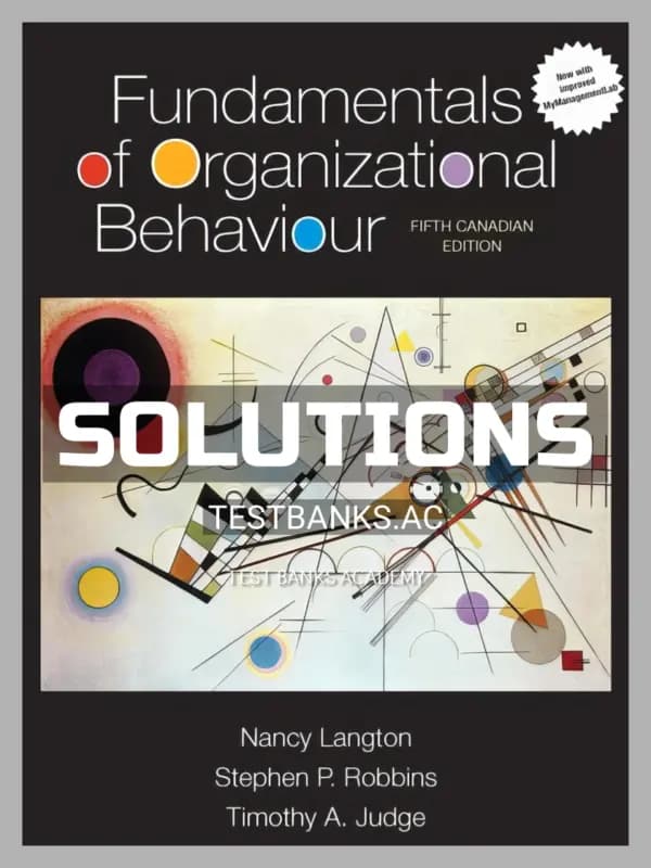 Solutions Manual for Fundamentals of Organizational Behaviour 5th CA Edition by Langton cover
