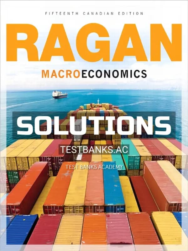 Solutions Manual for Macroeconomics 15th CA Edition by Ragan cover