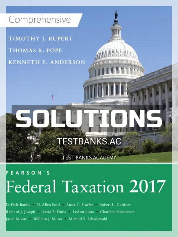 Solutions Manual for Pearsons Federal Taxation 2017 Comprehensive 30th Edition by Pope cover