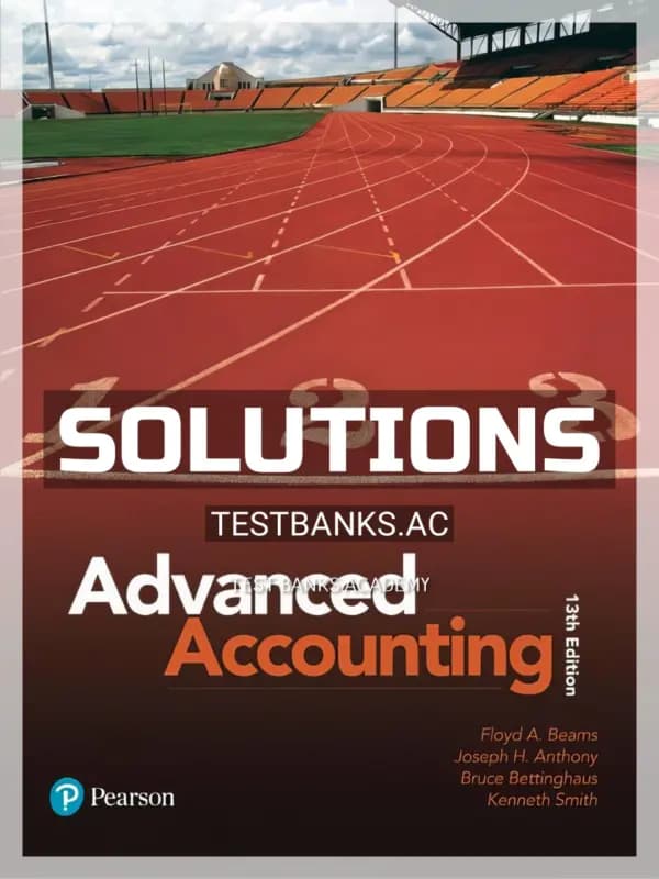 Solutions Manual for Advanced Accounting 13th Edition by Beams cover