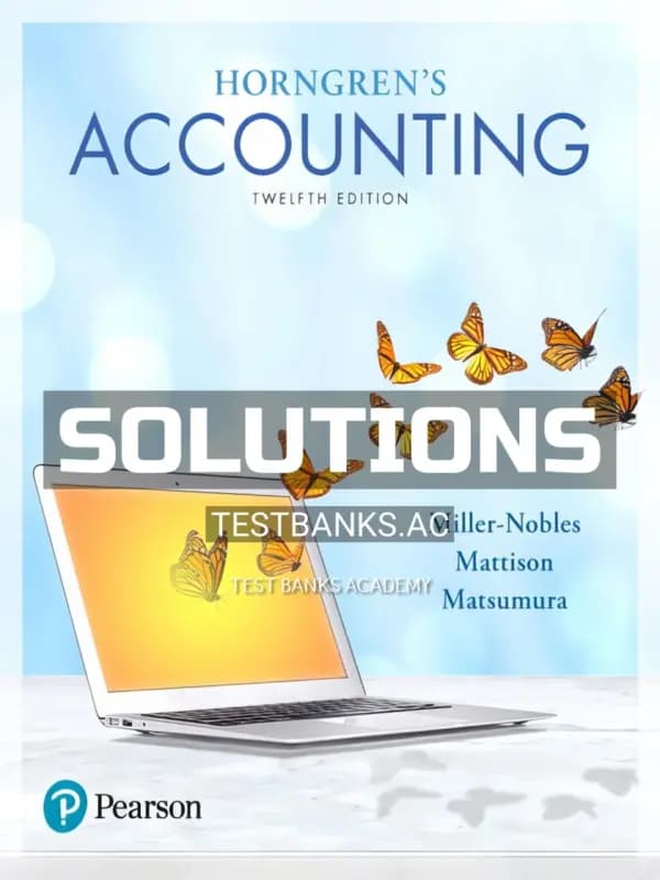 Solutions Manual for Horngrens Accounting 12th Edition by Miller Nobles cover