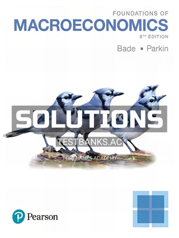 Solutions Manual for Foundations of Macroeconomics 8th Edition by Bade cover