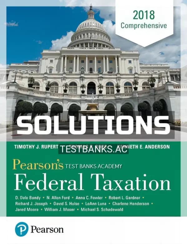 Solutions Manual for Pearsons Federal Taxation 2018 Comprehensive 31st Edition by Pope cover