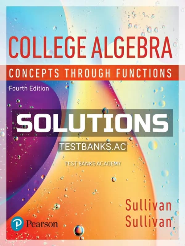 Solutions Manual for College Algebra Concepts Through Functions 4th Edition by Sullivan cover