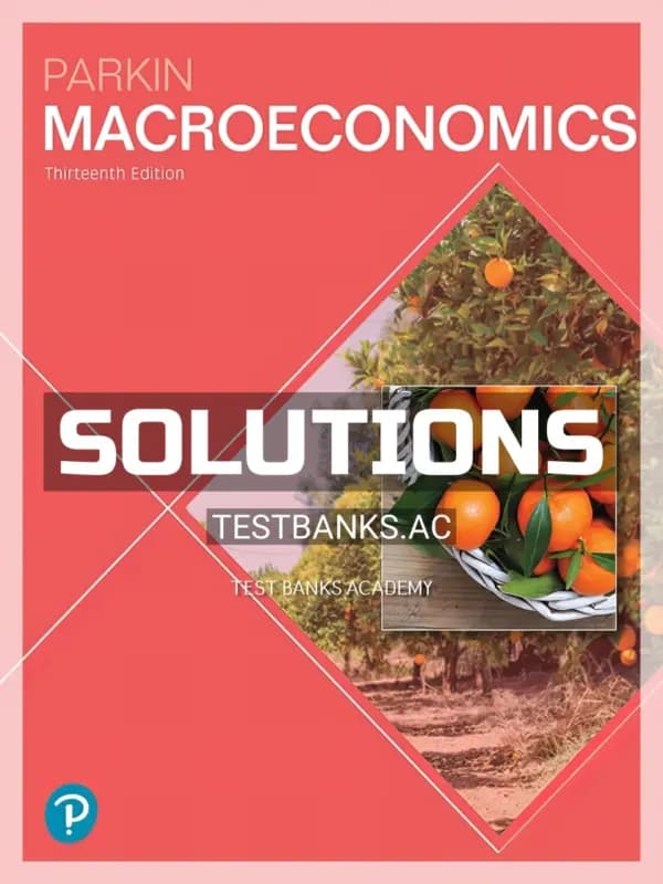 Solutions Manual for Macroeconomics 13th Edition by Parkin cover