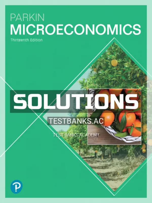 Solutions Manual for Microeconomics 13th Edition by Parkin cover