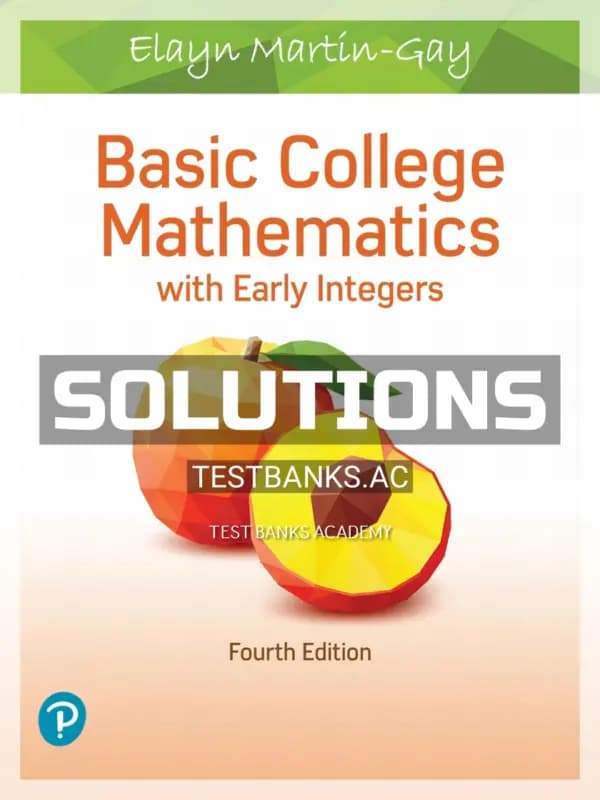 Solutions Manual for Basic College Mathematics with Early Integers 4th Edition by Martin Gay cover