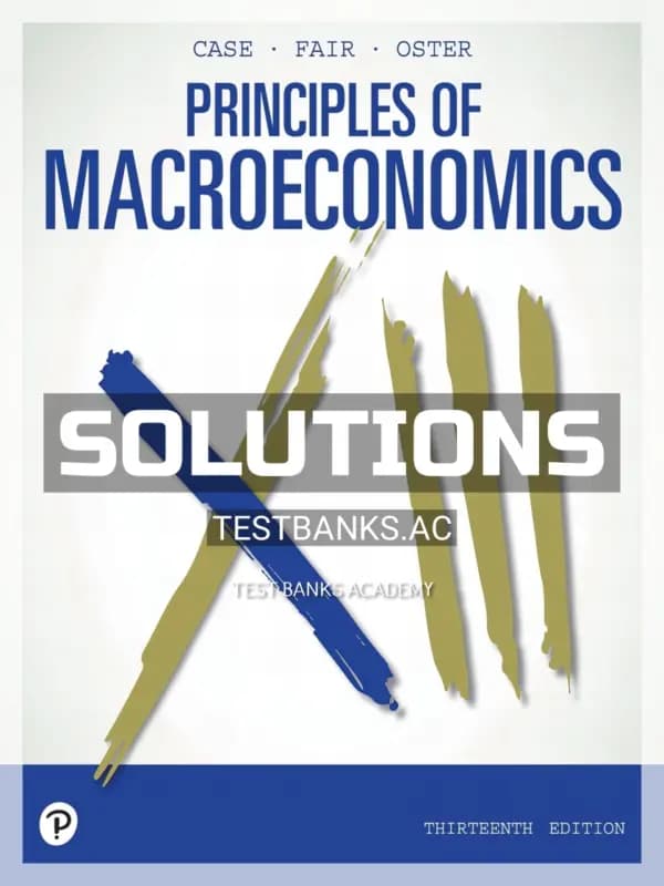 Solutions Manual for Principles of Macroeconomics 13th Edition by Case cover