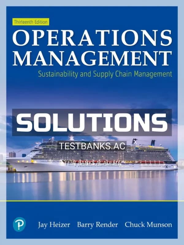 Solutions Manual for Operations Management 13th Edition by Heizer cover
