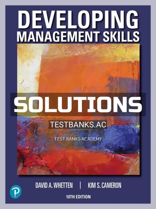 Solutions Manual for Developing Management Skills 10th Edition by Whetten cover