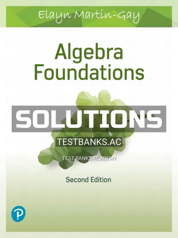 Solutions Manual for Algebra Foundations 2nd Edition by Martin Gay cover