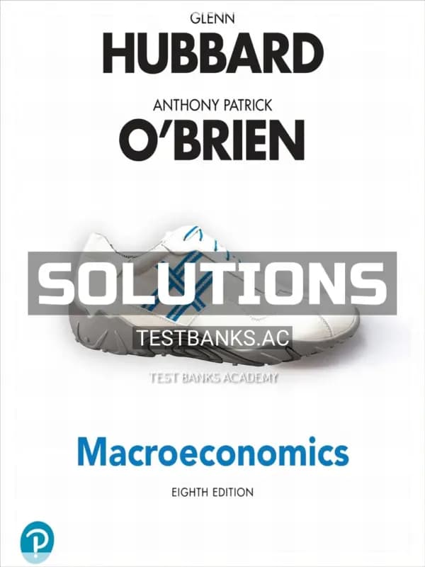 Solutions Manual for Macroeconomics 8th Edition by Hubbard cover