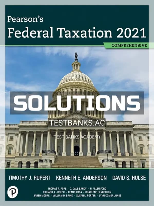 Solutions Manual for Pearsons Federal Taxation 2021 Comprehensive 34th Edition by Rupert cover