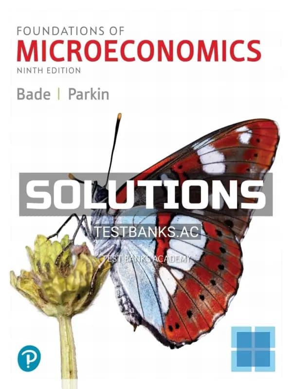 Solutions Manual for Foundations of Microeconomics 9th Edition by Bade cover