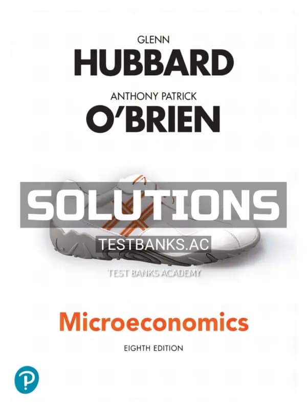 Solutions Manual for Microeconomics 8th Edition by Hubbard cover