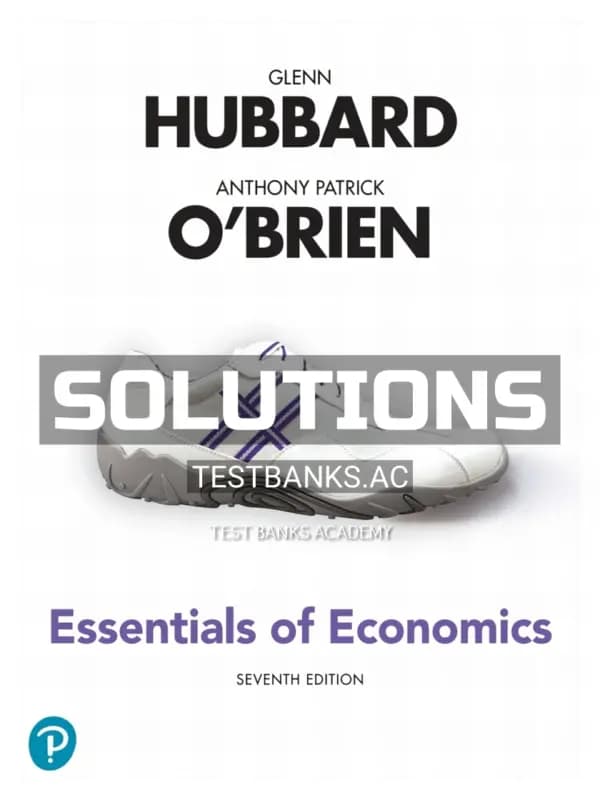 Solutions Manual for Essentials of Economics 7th Edition by Hubbard cover