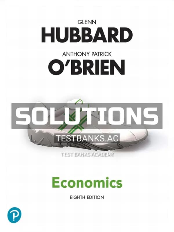 Solutions Manual for Economics 8th Edition by Hubbard cover