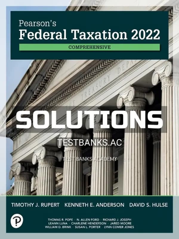 Solutions Manual for Pearsons Federal Taxation 2022 Comprehensive 35th Edition by Rupert cover