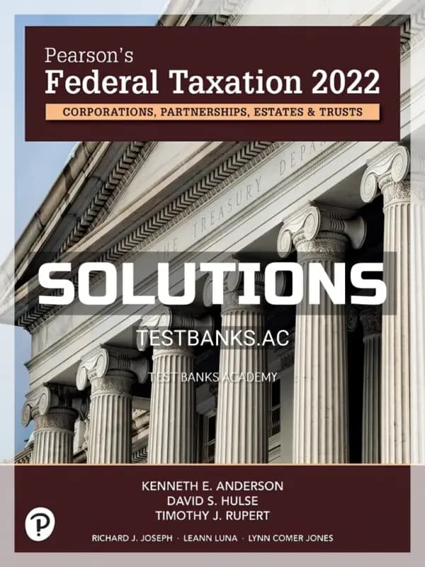 Solutions Manual for Pearsons Federal Taxation 2022 Corporations Partnerships Estates and Trusts 35th Edition by Rupert cover