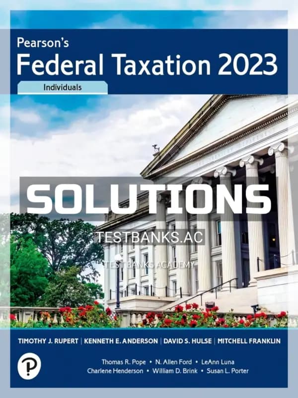 Solutions Manual for Pearson’s Federal Taxation 2023 Individuals 36th Edition by Rupert cover