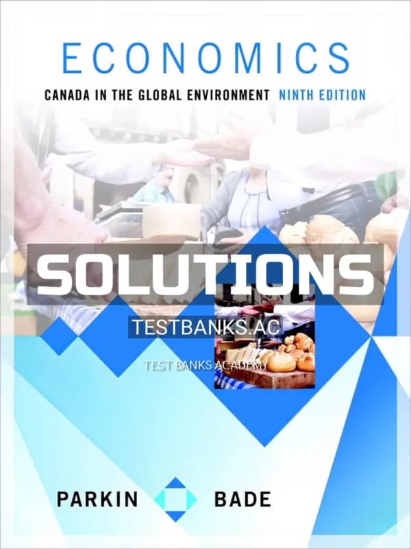 Solutions Manual for Economics Canada in the Global Environment 9th CA Edition by Parkin cover