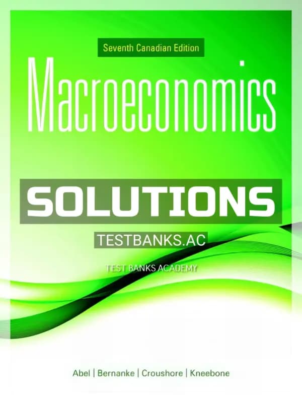 Solutions Manual for Macroeconomics 7th CA Edition by Abel cover