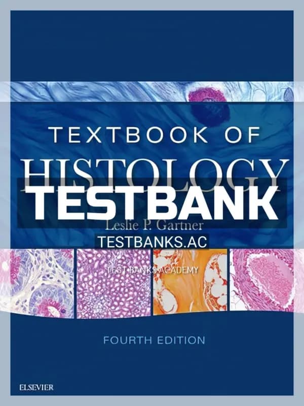 Test Bank for Textbook of Histology 4th Edition by Gartner cover