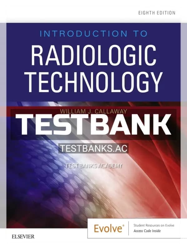 Test Bank for Introduction to Radiologic Technology 8th Edition by Callaway cover