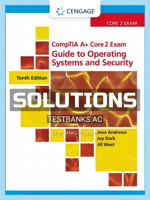 Solutions Manual for CompTIA A Core 2 Exam Guide to Operating Systems and Security 10th Edition by Andrews cover