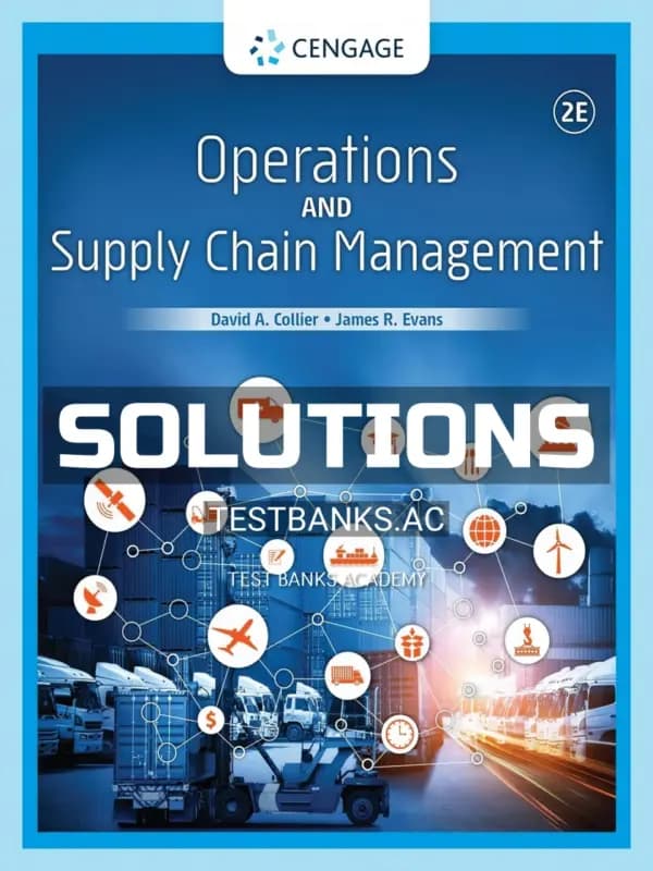 Solutions Manual for Operations and Supply Chain Management 2nd Edition by Collier cover
