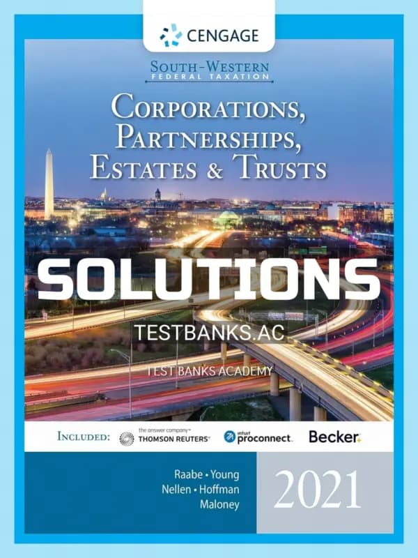 Solutions Manual for South-Western Federal Taxation 2021 Corporations Partnerships Estates and Trusts 44th Edition by Raabe cover