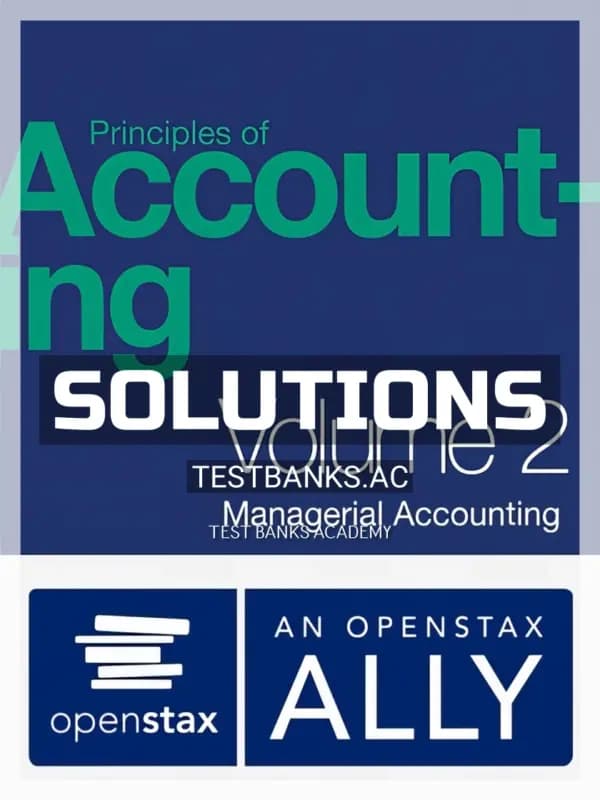 Solutions Manual for Principles of Managerial Accounting 1st Edition by Openstax cover