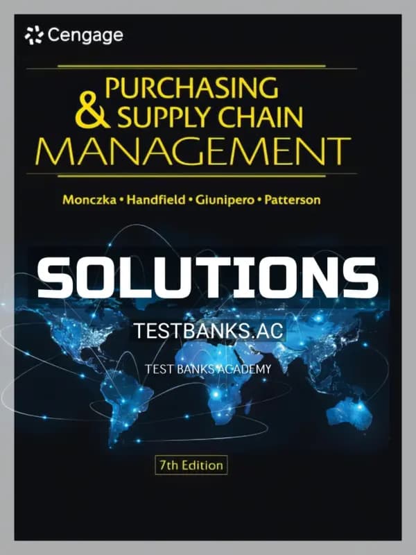 Solutions Manual for Purchasing and Supply Chain Management 7th Edition by Monczka cover