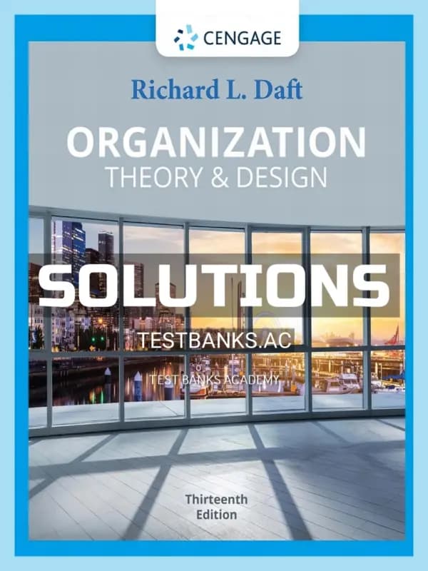 Solutions Manual for Organization Theory & Design 13th Edition by Daft cover