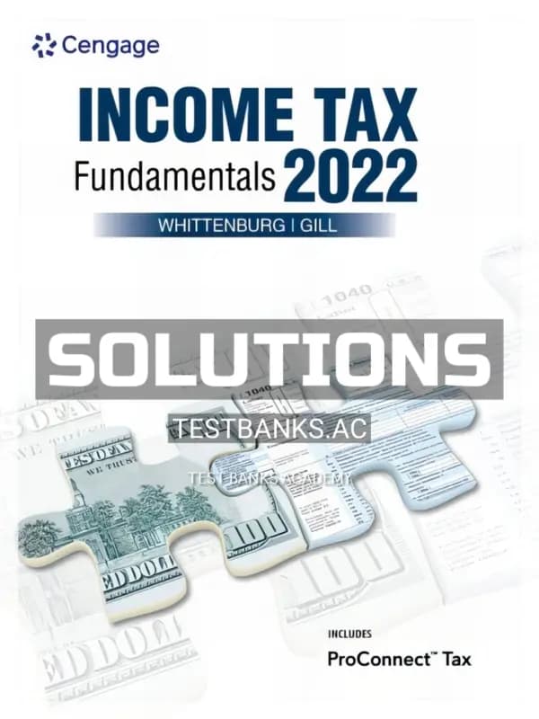 Solutions Manual for Income Tax Fundamentals 2022 40th Edition by Whittenburg cover