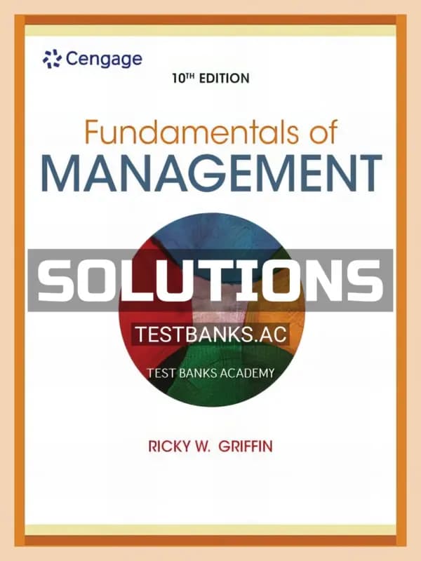 Solutions Manual for Fundamentals of Management 10th Edition by Griffin cover