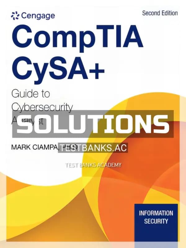 Solutions Manual for CompTIA CySA Guide to Cybersecurity Analyst CS0 002 2nd Edition by Ciampa cover