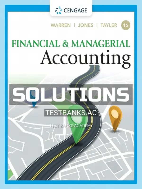 Solutions Manual for Financial and Managerial Accounting 16th Edition by Warren cover