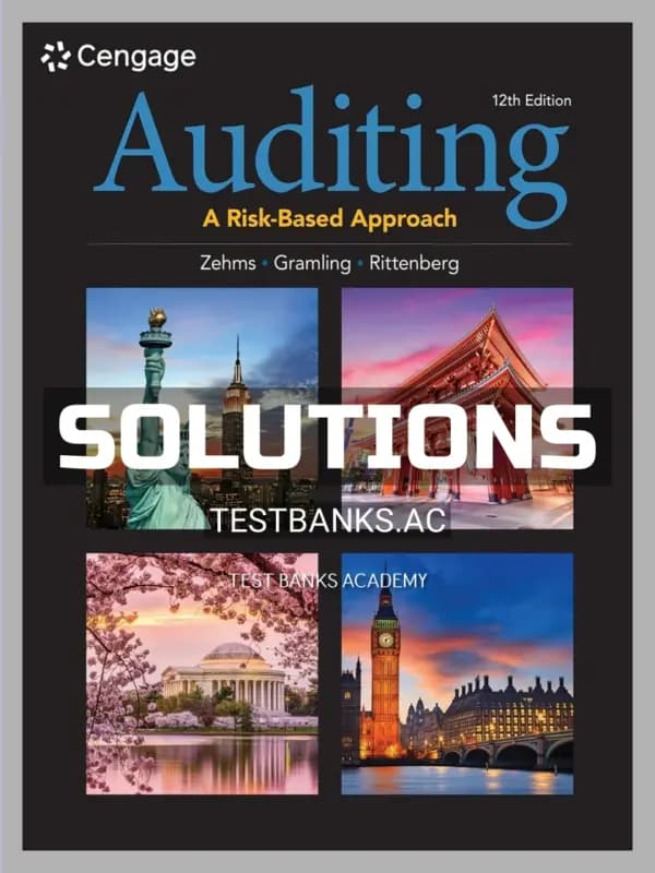 Solutions Manual for Auditing A Risk Based Approach 12th Edition by Zehms cover