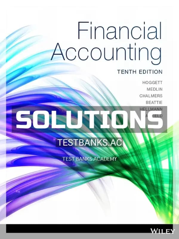 Solutions Manual for Financial Accounting 10th Edition by Hoggett cover