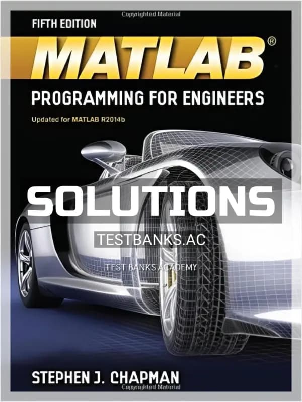 Solutions Manual for MATLAB Programming for Engineers 5th Edition by Chapman cover