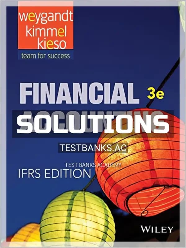 Solutions Manual for Financial Accounting IFRS 3rd Edition by Weygandt cover