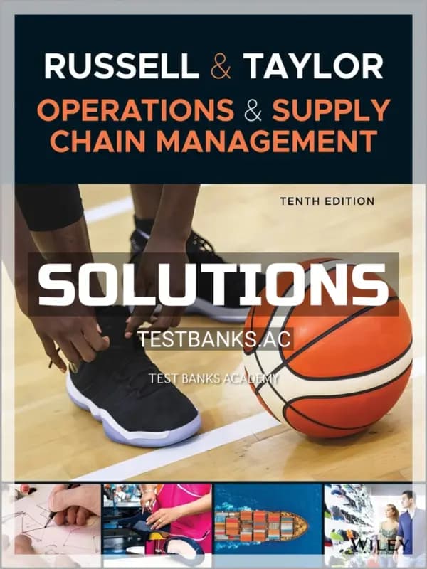 Solutions Manual for Operations and Supply Chain Management 10th Edition by Russell cover