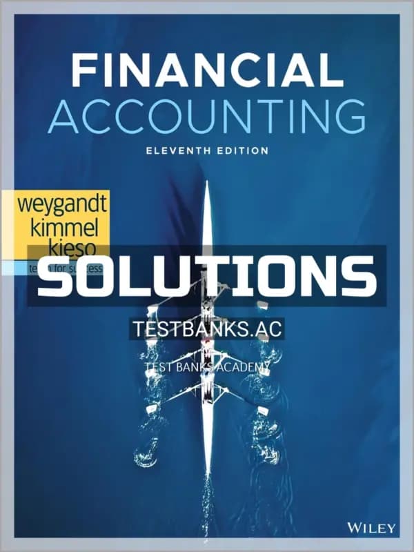 Solutions Manual for Financial Accounting 11th Edition by Weygandt cover