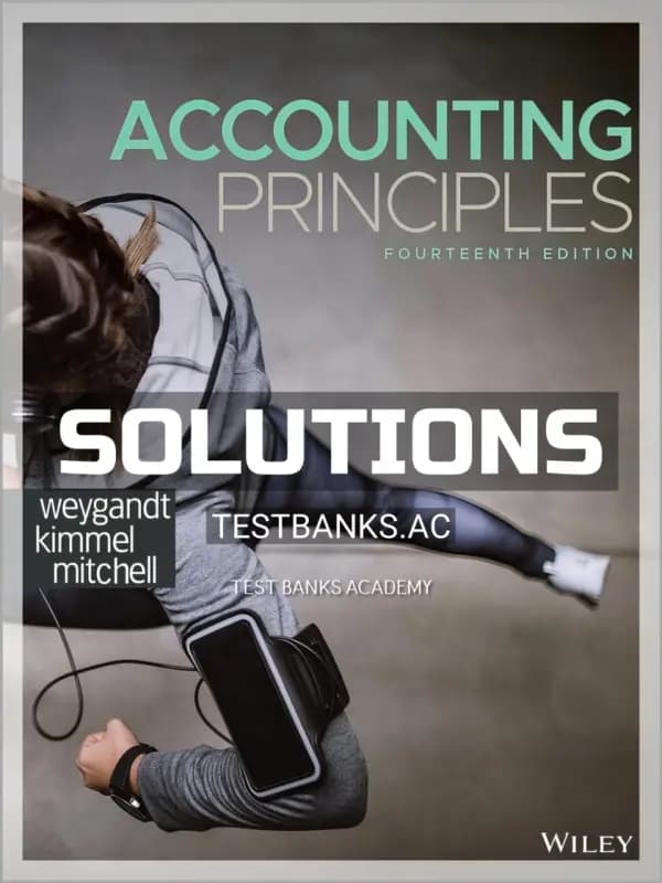 Solutions Manual for Accounting Principles 14th Edition by Weygandt cover
