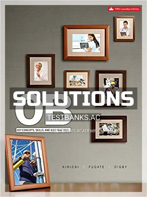 Solutions Manual for Organizational Behaviour Key Concepts 5th CA Edition by Kinicki cover