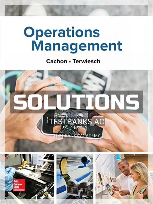 Solutions Manual for Operations Management 1st Edition by Cachon cover