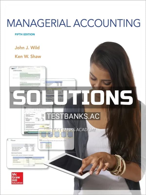 Solutions Manual for Managerial Accounting 5th Edition by Wild cover