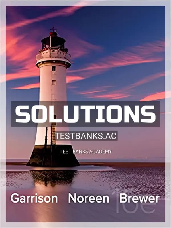 Solutions Manual for Managerial Accounting 16th Edition by Garrison cover