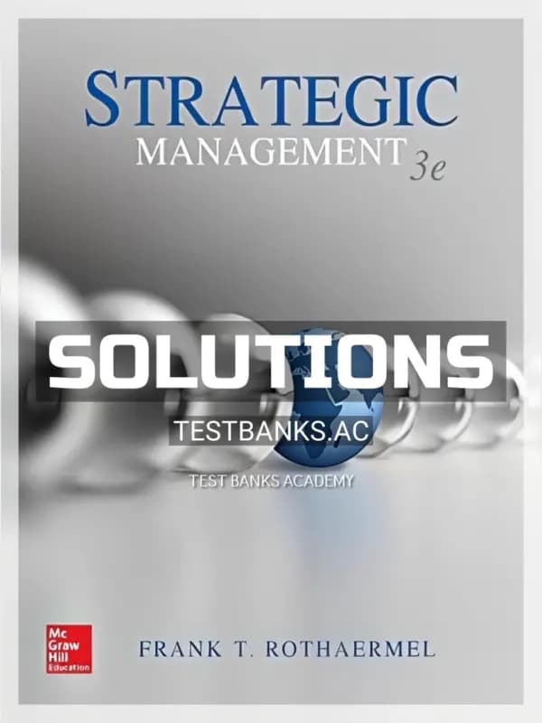Solutions Manual for Strategic Management 3rd Edition by Rothaermel cover